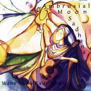 Ambrosial Moon Sadhana by Wah - Wahe Guru Kaur