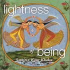Lightness of Being by Satkirin Kaur