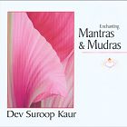 Mantras and Mudras by Dev Suroop Kaur
