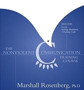 The Nonviolent Communication Training Course by Marshall Rosenberg PhD