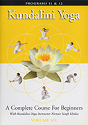 Kundalini Yoga - A Complete Course for Beginners - Vol 6 by Nirvair Singh