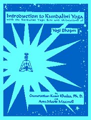 Introduction to Kundalini Yoga by Guru Rattana Phd