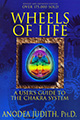 Wheels of Life by Anodea Judith PhD