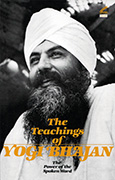 The Teachings of Yogi Bhajan by Yogi Bhajan