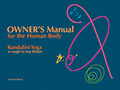 Owner's Manual for the Human Body - Kundalini Yoga as Taught by Yogi Bhajan