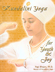 Kundalini Yoga for Youth and Joy by Yogi_Bhajan