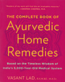 Complete Book of Ayurvedic Home Remedies