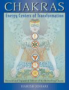 Chakras - Energy Centers of Transformation by Harish Johari