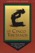 Los cinco Tibetanos by Christopher S Kilham