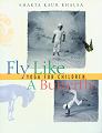 Fly Like a Butterfly