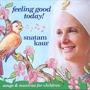 Feeling Good Today by Snatam Kaur