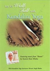 Walk Tall with Kundalini Yoga by Nirvair Singh | Snatam Kaur