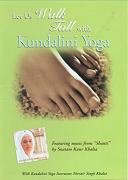 Walk Tall with Kundalini Yoga by Nirvair Singh|Snatam Kaur