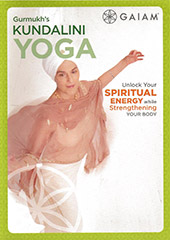 Kundalini Yoga - Unlock Your Spiritual Energy by Gurmukh