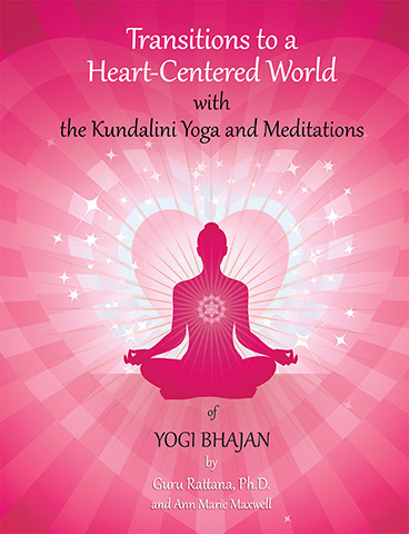 Transitions to a Heart Centered World by Guru Rattana Phd