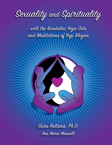 Sexuality and Spirituality (eBook) by Guru Rattana Phd