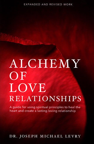 Alchemy of Love Relationships by Dr Joseph Michael Levry