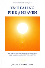 The Healing Fire of Heaven by Dr_Joseph_Michael_Levry
