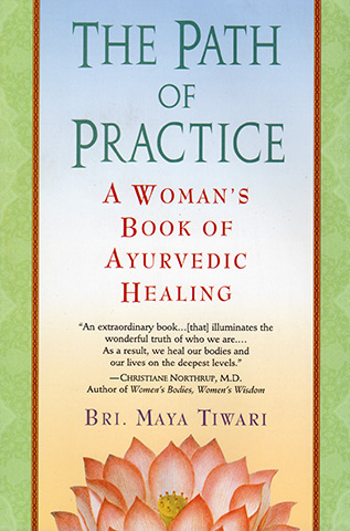 The Path of Practice by Bri Maya Tiwari