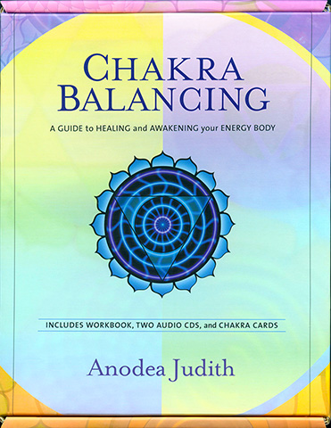 Chakra Balancing by Anodea Judith Phd