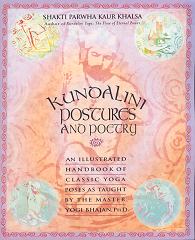 Kundalini Postures and Poetry by Shakti Parwha Kaur