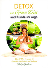 Detox with Green Diet and Kundalini Yoga ebook by Mariya_Gancheva