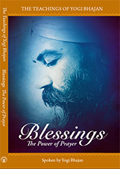 Blessings - The Power of Prayer by Yogi_Bhajan