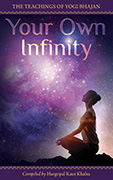 Your Own Infinity by Yogi Bhajan