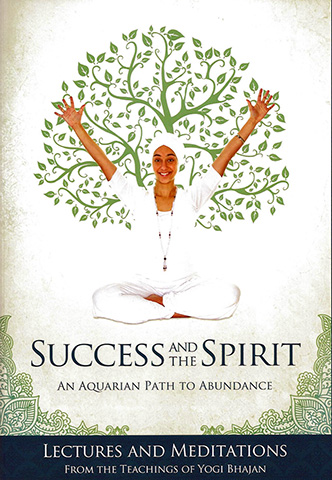 Success and the Spirit by Yogi Bhajan