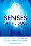 Senses of the Soul by GuruMeher Khalsa