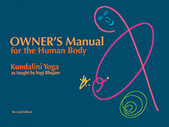 Owners Manual for the Human Body by Yogi Bhajan | Harijot Kaur Khalsa