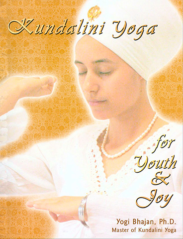 Kundalini Yoga for Youth and Joy (eBook) by Yogi Bhajan