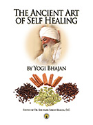 The Ancient Art of Self-Healing ebook by Yogi Bhajan