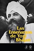 Las Enseñanzas de Yogi Bhajan_ebook by Yogi Bhajan