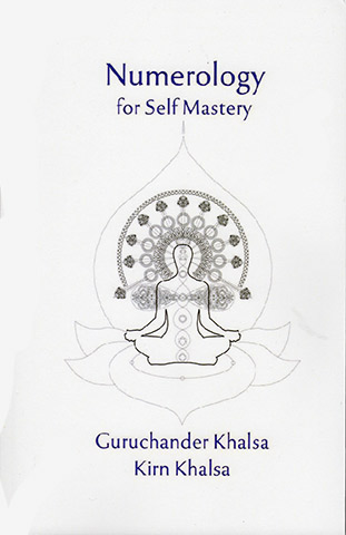 Numerology for Self Mastery by Guruchander Khalsa | Kirn Khalsa