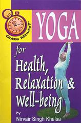 Yoga for Health Relaxation and Well-being by Nirvair Singh