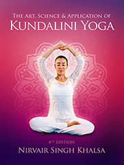 Art Science and Application of Kundalini Yoga by Nirvair Singh