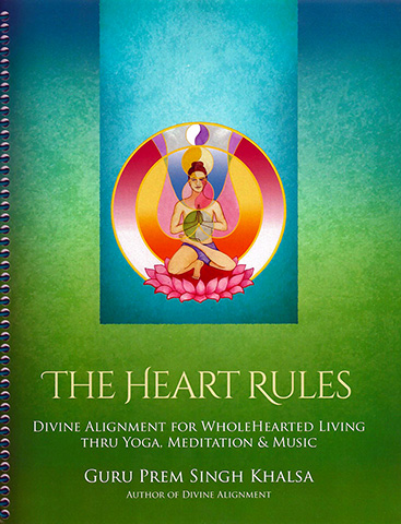 The Heart Rules (eBook) by Guru Prem Singh | Harijot Kaur Khalsa