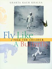 Fly Like a Butterfly (eBook) by Shakta Khalsa